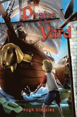 Hugh Kingsley - Pirates in the Yard, Häftad. Tillgänglighet: Lägg i varukorg