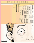Horrible Stories My Dad Told Me