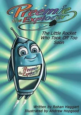 Rohan Haggart - Preemie The Explorer, Häftad. Tillgänglighet: Lägg i varukorg
