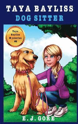 E. J. Gore - Taya Bayliss - Dog Sitter, Häftad