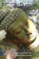 F. L. Woodward - The Buddha's Path Of Virtue: A Translation Of The Dhammapada, Häftad
