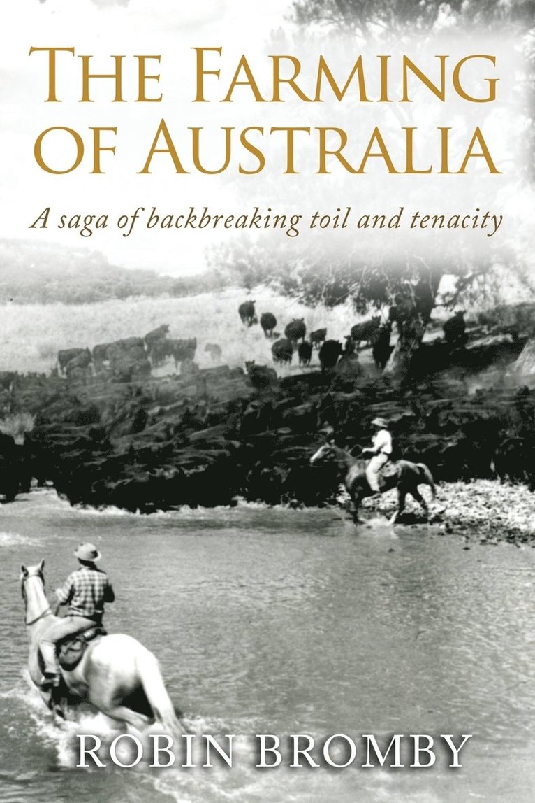 Robin Bromby - The Farming of Australia: A Saga of Backbreaking Toil and Tenacity, Häftad. Tillgänglighet: Lägg i varukorg