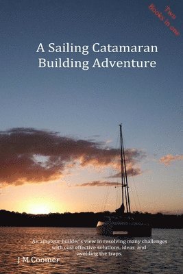 Sailing Catamaran Building Adventure