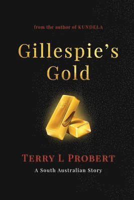 Terry L Probert, Merlene Fawdry - Gillespie's Gold, Häftad. Tillgänglighet: Lägg i varukorg