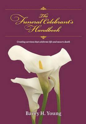 Barry H Young - Funeral Celebrant's Handbook, Häftad