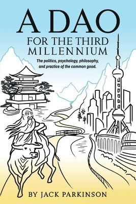 Jack Parkinson - Dao for the Third Millennium, Häftad