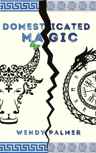 Wendy Palmer - Domesticated Magic, E-bok