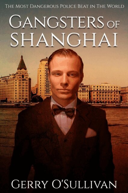 Gerry O'Sullivan - Gangsters of Shanghai, E-bok