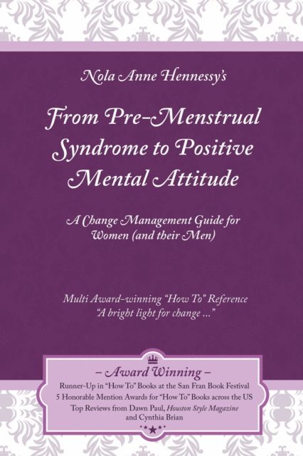 Nola Hennessy - From Pre-Menstrual Syndrome (PMS) to Positive Mental Attitude (PMA), E-bok. Tillgänglighet: Lägg i varukorg