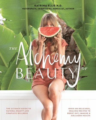 Katrina Ellis - Alchemy of Beauty, Häftad