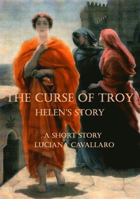 Luciana Cavallaro - Curse of Troy: Helen's Story, E-bok. Tillgänglighet: Lägg i varukorg