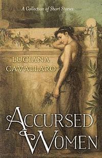 Luciana Cavallaro - Accursed Women: A Collection of Short Stories, Häftad. Tillgänglighet: Lägg i varukorg