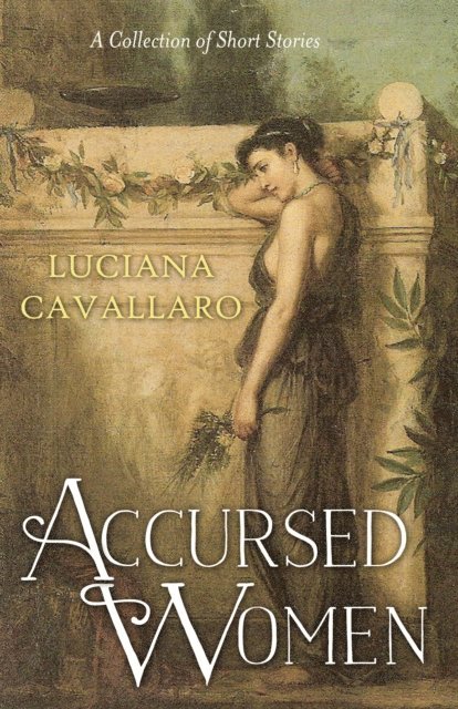 Luciana Cavallaro - Accursed Women, E-bok. Tillgänglighet: Lägg i varukorg