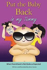 Anna Garcia - Put the Baby Back in My Tummy: When Parenthood is Not Quite as Expected, Häftad. Tillgänglighet: Lägg i varukorg