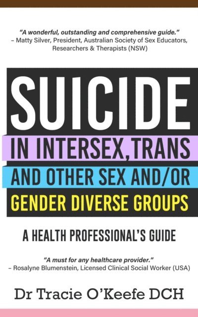 Tracie O'Keefe - Suicide in Intersex, Trans and Other Sex and/or Gender Diverse Groups, E-bok