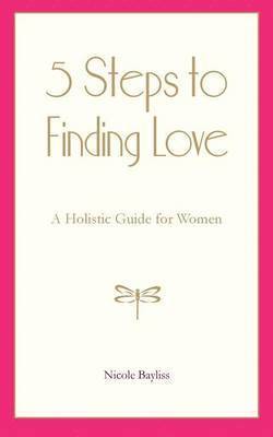Nicole Bayliss - 5 Steps to Finding Love, Häftad. Tillgänglighet: Lägg i varukorg