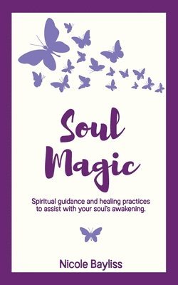 Nicole Bayliss - Soul Magic, Häftad. Tillgänglighet: Lägg i varukorg