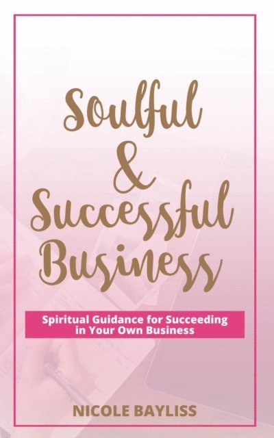 Nicole Bayliss - Soulful & Successful Business, E-bok. Tillgänglighet: Lägg i varukorg