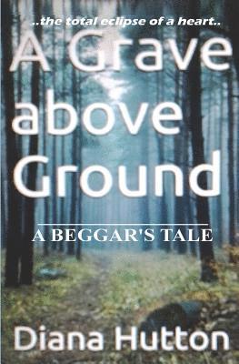 Diana Hutton - Grave above Ground, Häftad. Tillgänglighet: Lägg i varukorg