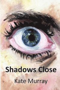 Kate Murray - Shadows Close, Häftad