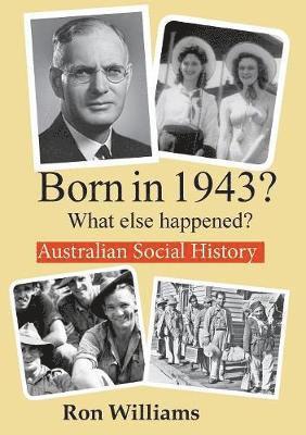 Ron Williams - Born in 1943? What else happened?, Häftad. Tillgänglighet: Lägg i varukorg