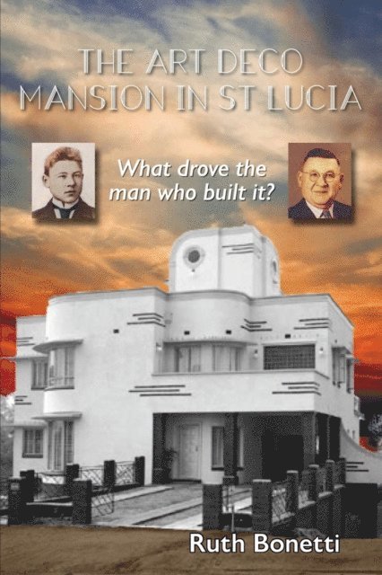 Ruth Bonetti - Art Deco Mansion in St Lucia, E-bok