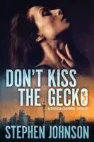 Stephen Johnson - Don't Kiss the Gecko: A Rebecca Cashmore Thriller, Häftad. Tillgänglighet: Lägg i varukorg