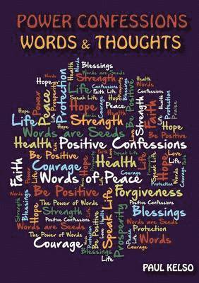 Paul Kelso - Power confessions words and thoughts, Häftad