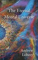 Andrew B Lohrey - Eternal Mental Universe, Häftad. Tillgänglighet: Lägg i varukorg