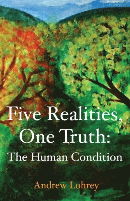 Andrew Lohrey - Five Realities, One Truth, E-bok. Tillgänglighet: Lägg i varukorg