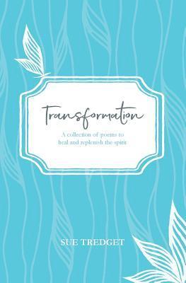 Sue Tredget - Transformation, Häftad. Tillgänglighet: Lägg i varukorg