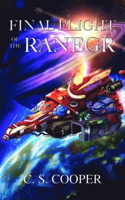 Craig S Cooper - Final Flight of the Ranegr, E-bok