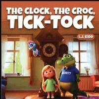 Lj Kidd - Clock The Croc Tick Tock, Häftad. Tillgänglighet: Lägg i varukorg