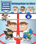 Den Lille Ishockey Håndboka: Rettningslinjer for Atferd