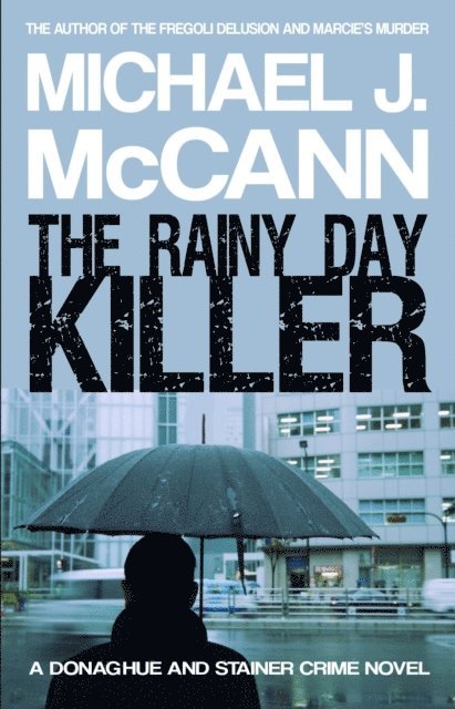 Michael J. McCann - Rainy Day Killer, E-bok. Tillgänglighet: Lägg i varukorg