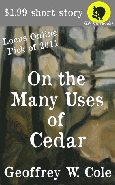 Geoffrey W. Cole - On the Many Uses of Cedar, E-bok