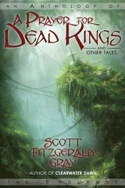 Scott Fitzgerald Gray - Prayer for Dead Kings and Other Tales, E-bok