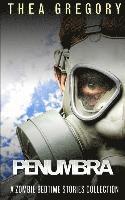 Penumbra: A Zombie Bedtime Stories Collection