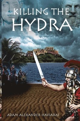 Adam Alexander Haviaras - Killing the Hydra, Häftad. Tillgänglighet: Lägg i varukorg