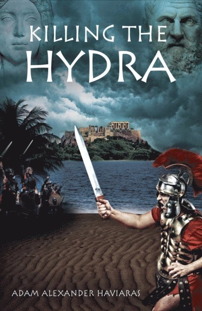 Adam Alexander Haviaras - Killing the Hydra, E-bok. Tillgänglighet: Lägg i varukorg