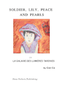 Con Cu - Soldier, Lily, Peace and Pearls: La Galaxie des lumières tardives, Häftad