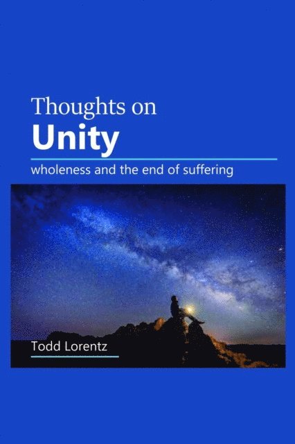 Todd Lorentz - Thoughts On Unity, E-bok