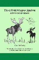 Clare McCarthy - Tales from Porcupine Junction: A Moose Pasture Paradise, Häftad