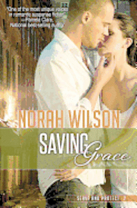 Norah Wilson - Saving Grace: Book 2 in the Serve and Protect Series, Häftad