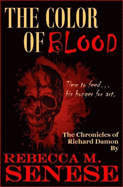 Rebecca M. Senese - Color of Blood: The Chonicles of Richard Damon, E-bok
