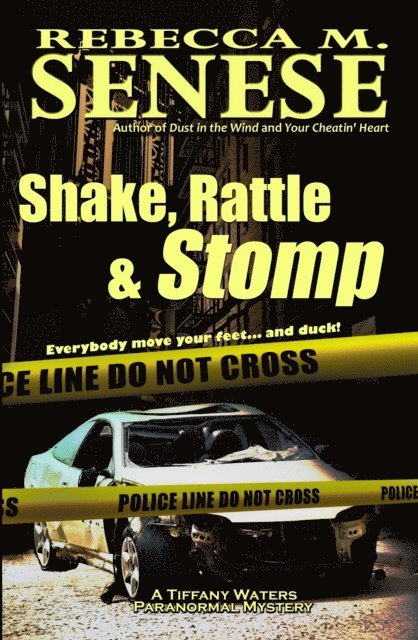Rebecca M. Senese - Shake, Rattle & Stomp: A Tiffany Waters Paranormal Mystery Novella, E-bok