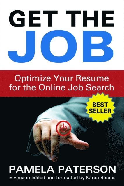 Pamela Paterson - Get the Job: Optimize Your Resume for the Online Job Search, E-bok. Tillgänglighet: Lägg i varukorg