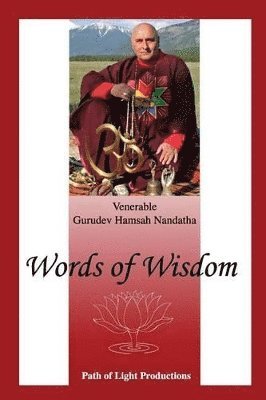 Gurudev Hamsah Nandatha - Words of Wisdom, Häftad. Tillgänglighet: Lägg i varukorg