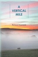 Richard Wakefield - Vertical Mile - Poems, Häftad