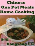 Chinese One Pot Meals Home Cooking: 12 Recipes with Photos